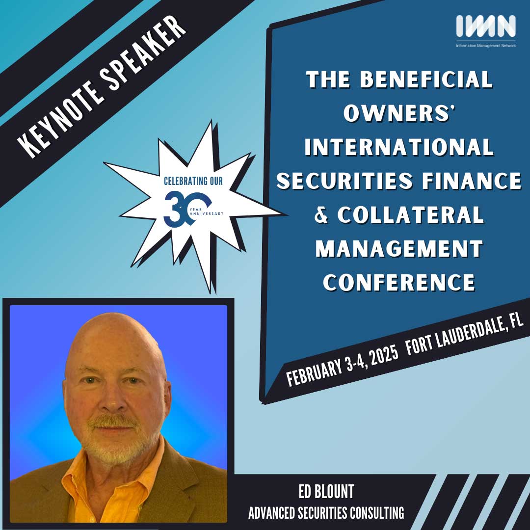 Flyer showing a photo of the keynote speaker, Ed Blount from Advanced Securities Consulting for The Beneficial Owners' International Securities Finance & Collateral Management Conference 2024.